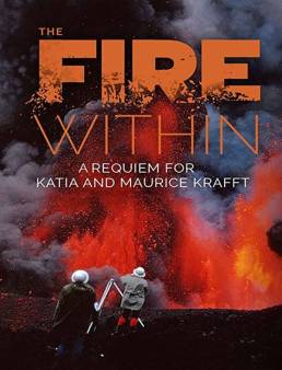 فيلم The Fire Within: Requiem for Katia and Maurice Krafft 2022 مترجم
