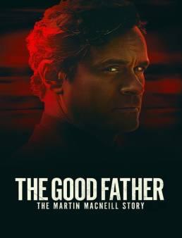 فيلم The Good Father: The Martin MacNeill Story 2021 مترجم