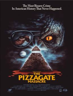 فيلم The Pizzagate Massacre 2020 مترجم كامل