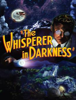 فيلم The Whisperer in Darkness 2011 مترجم