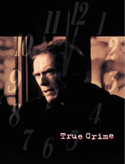 فيلم True Crime 1999 مترجم كامل اون لاين
