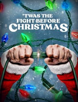 فيلم 'Twas the Fight Before Christmas 2021 مترجم كامل