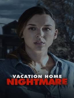 فيلم Vacation Home Nightmare 2023 مترجم