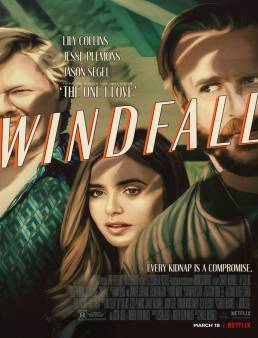 فيلم Windfall 2022 مترجم اون لاين