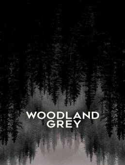 فيلم Woodland Grey 2021 مترجم