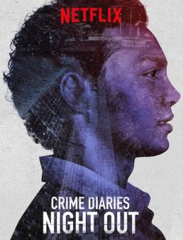 مسلسل Crime Diaries: Night Out الموسم 1